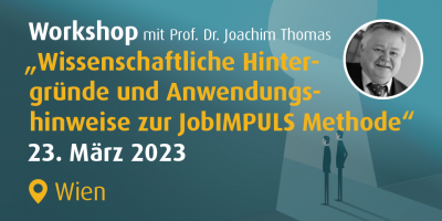 SAVE THE DATE - Wissenschaftliche Hintergründe und Anwendungshinweise zur JobIMPULS Methode